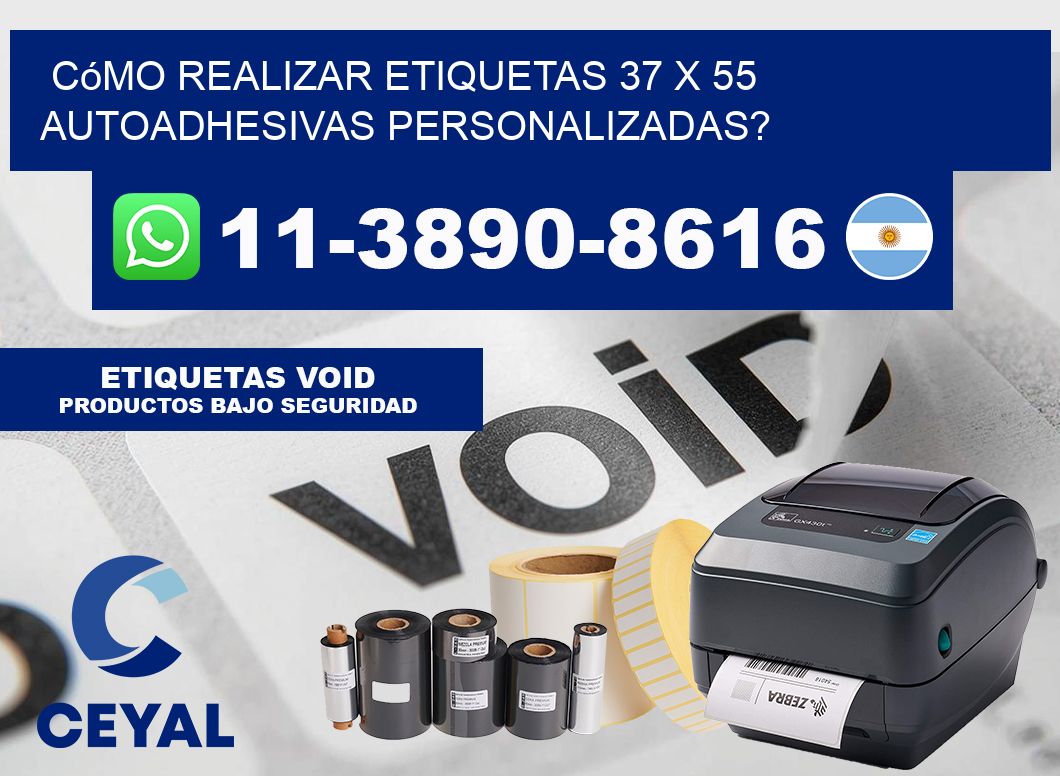 Cómo realizar etiquetas 37 x 55 autoadhesivas personalizadas?