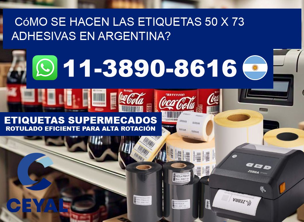 Cómo se hacen las etiquetas 50 x 73 adhesivas en Argentina?