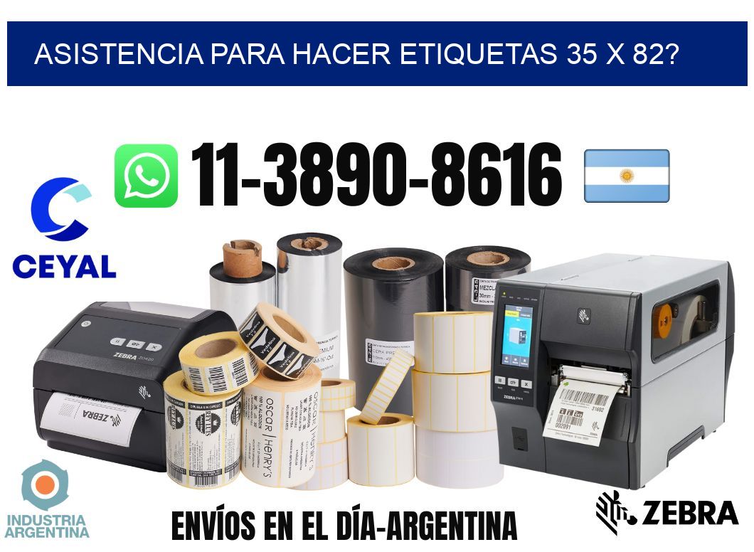 asistencia para hacer etiquetas 35 x 82?