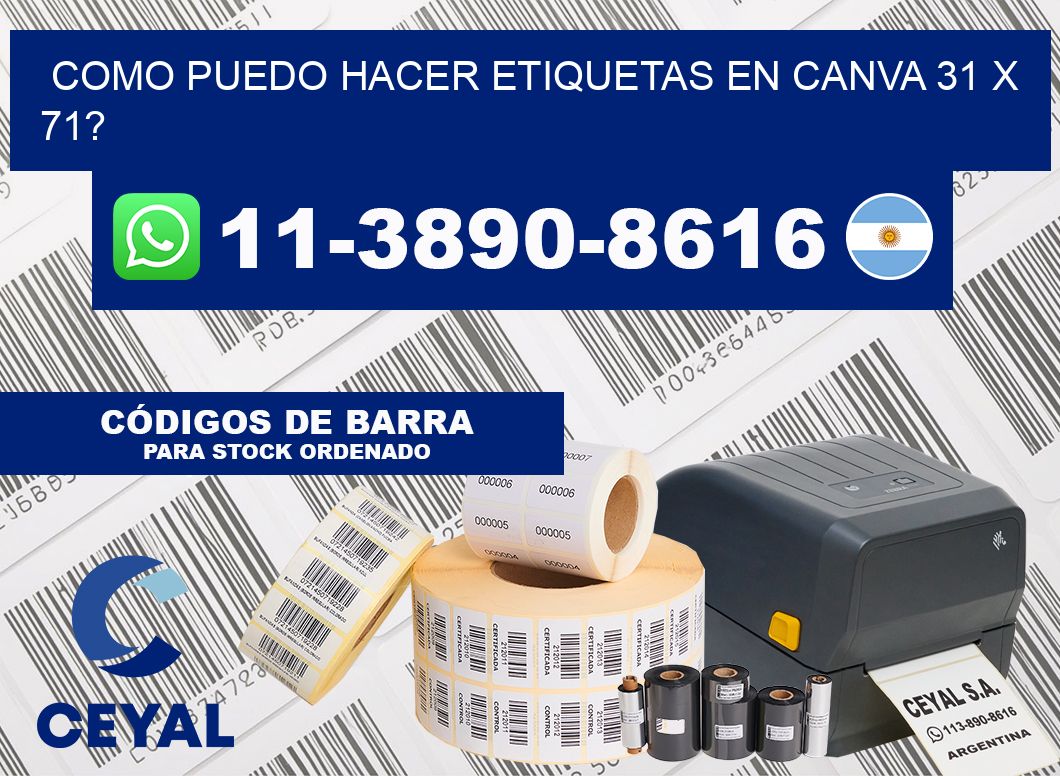 como puedo hacer etiquetas en canva 31 x 71?