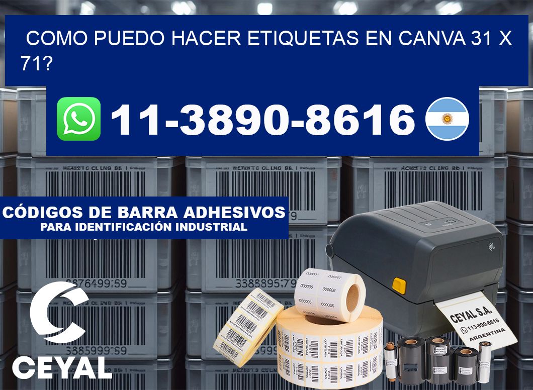 como puedo hacer etiquetas en canva 31 x 71?