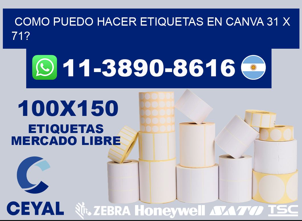 como puedo hacer etiquetas en canva 31 x 71?