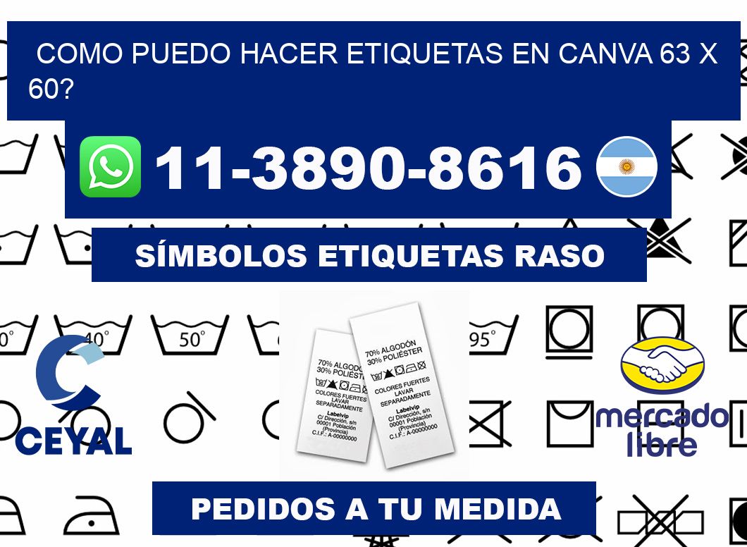 como puedo hacer etiquetas en canva 63 x 60?