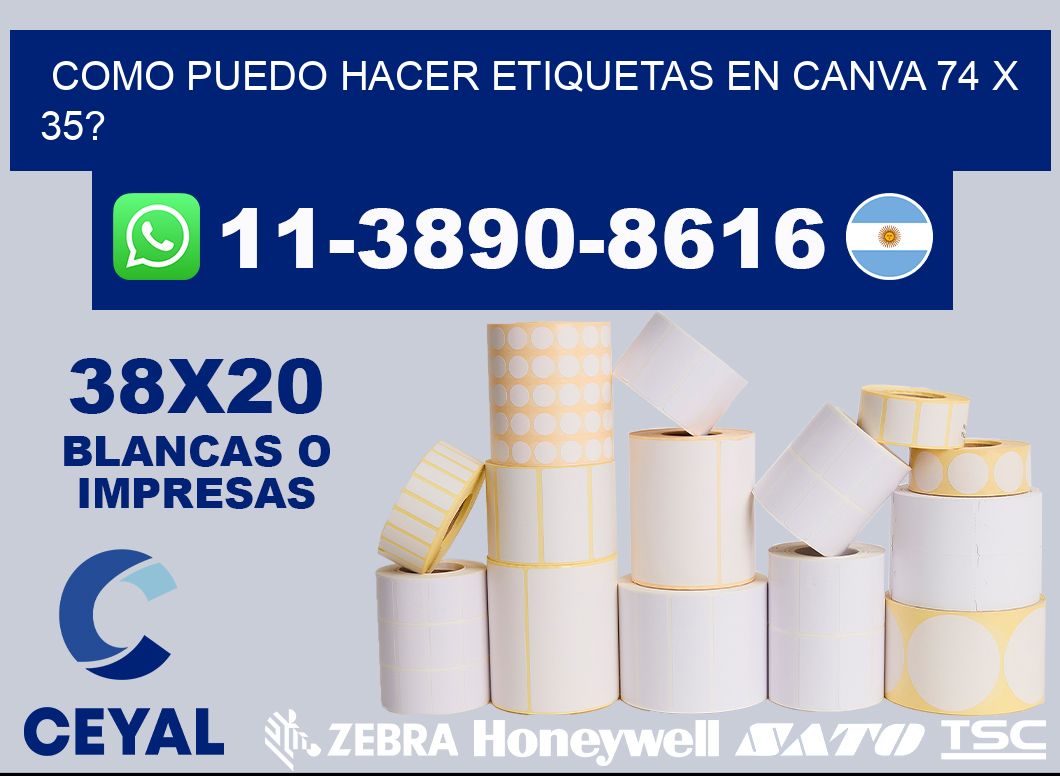 como puedo hacer etiquetas en canva 74 x 35?