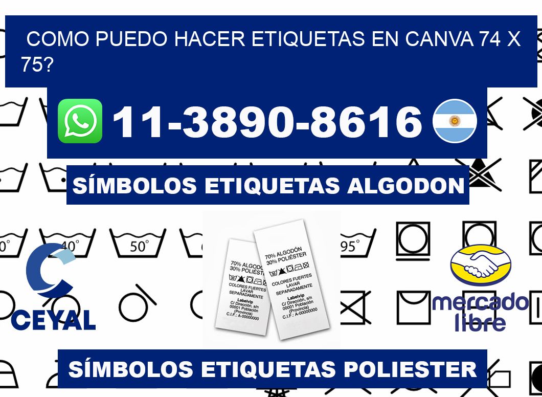 como puedo hacer etiquetas en canva 74 x 75?