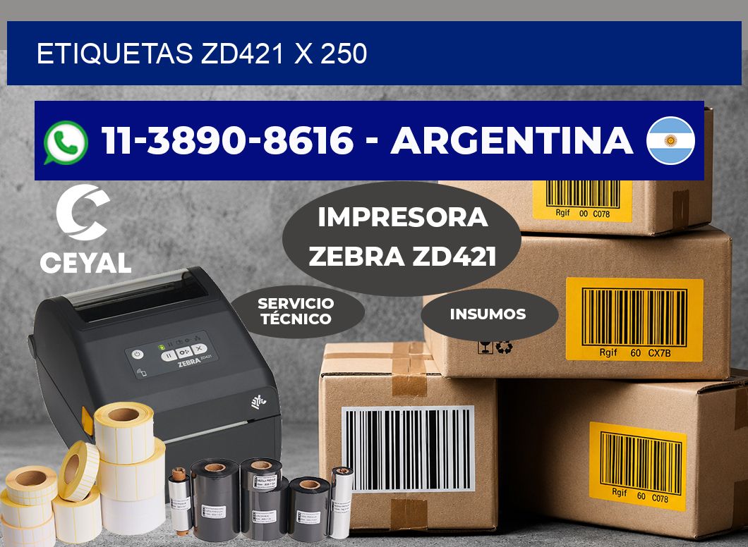 ETIQUETAS ZD421 X 250