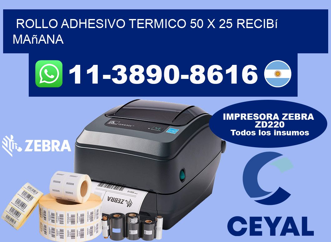 ROLLO ADHESIVO TERMICO 50 X 25 recibí mañana
