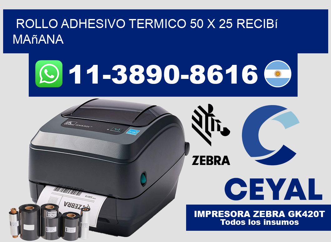 ROLLO ADHESIVO TERMICO 50 X 25 recibí mañana