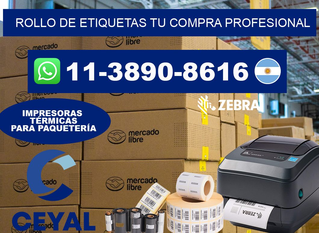 ROLLO DE ETIQUETAS Tu compra profesional