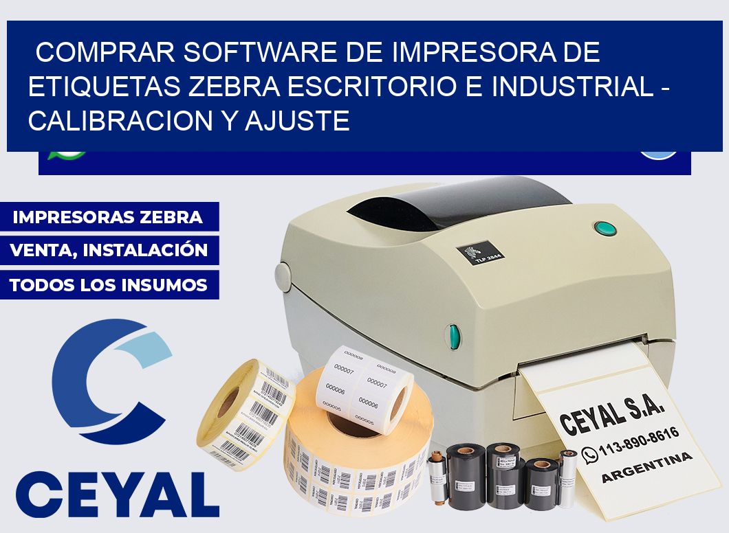 comprar software de Impresora de etiquetas zebra escritorio e industrial – Calibracion y Ajuste