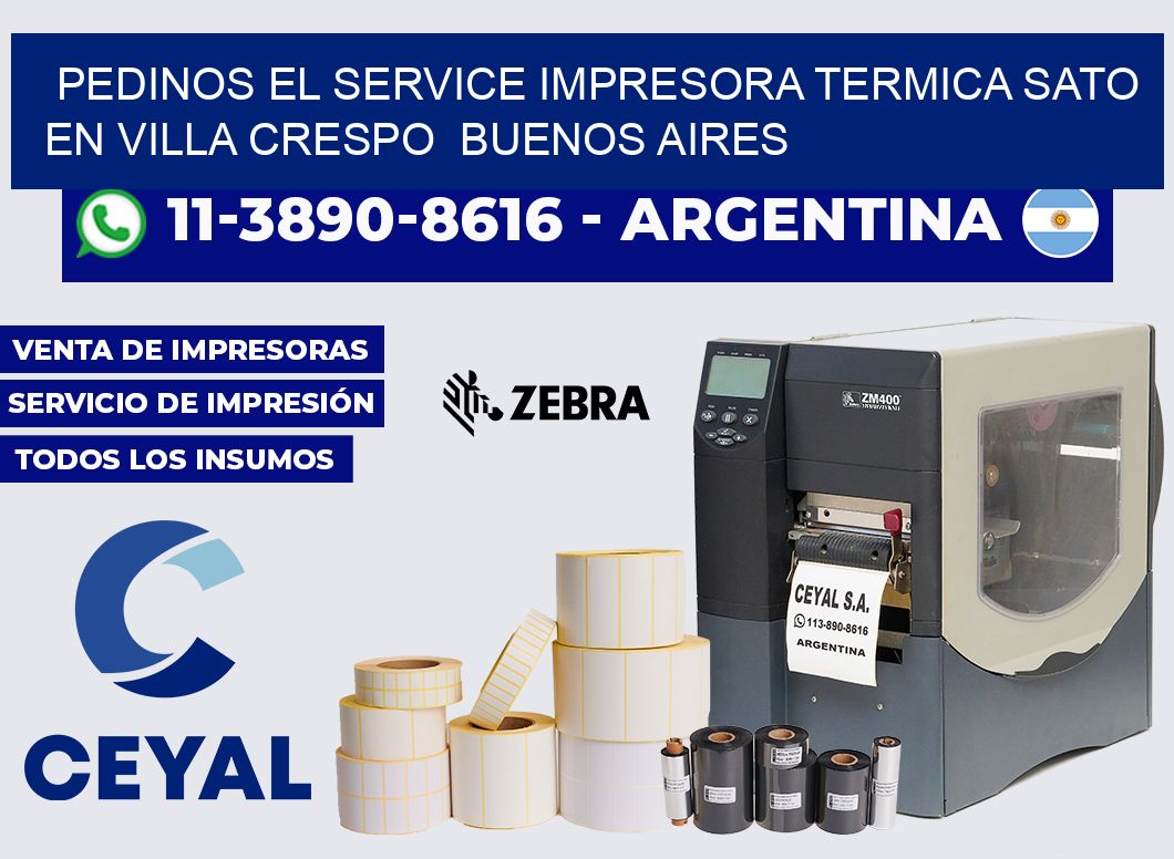 pedinos el service impresora termica Sato en Villa Crespo  Buenos Aires
