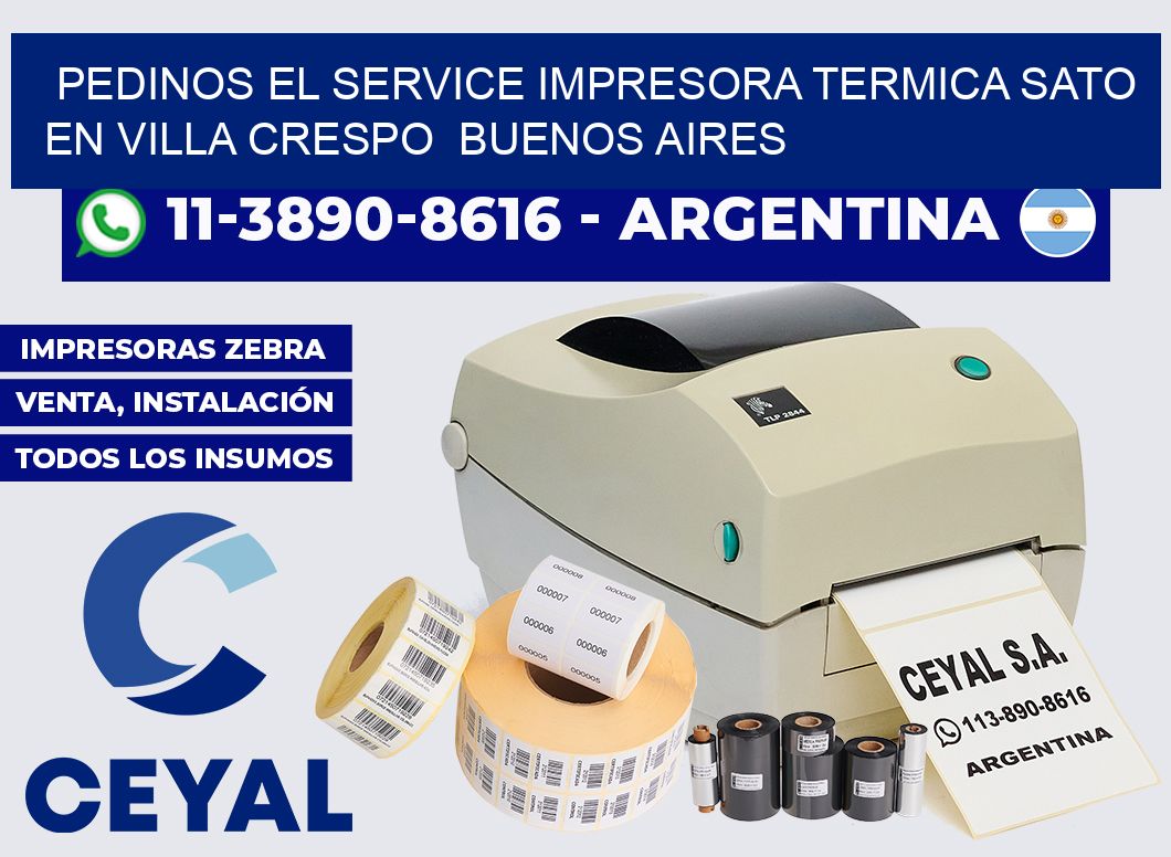 pedinos el service impresora termica Sato en Villa Crespo  Buenos Aires