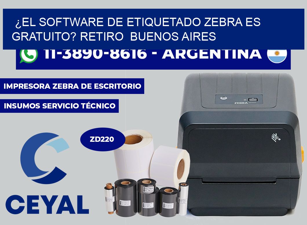 ¿El software de etiquetado Zebra es gratuito? Retiro Buenos Aires