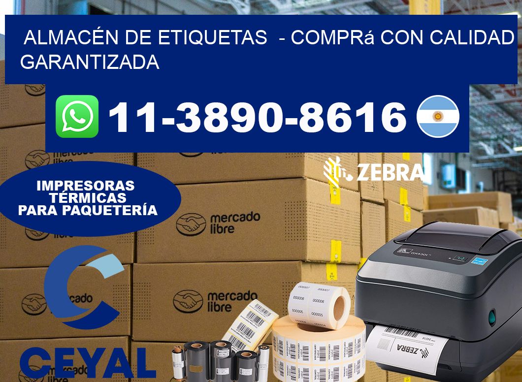 ALMACÉN DE ETIQUETAS  - Comprá con calidad garantizada