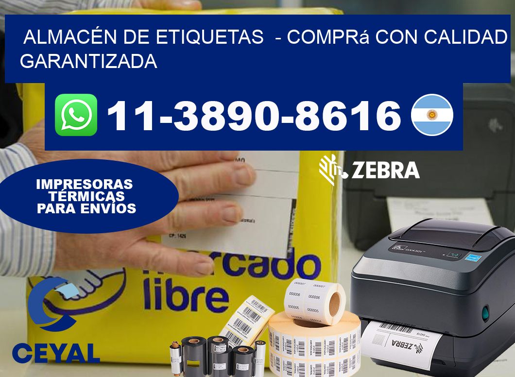 ALMACÉN DE ETIQUETAS  – Comprá con calidad garantizada