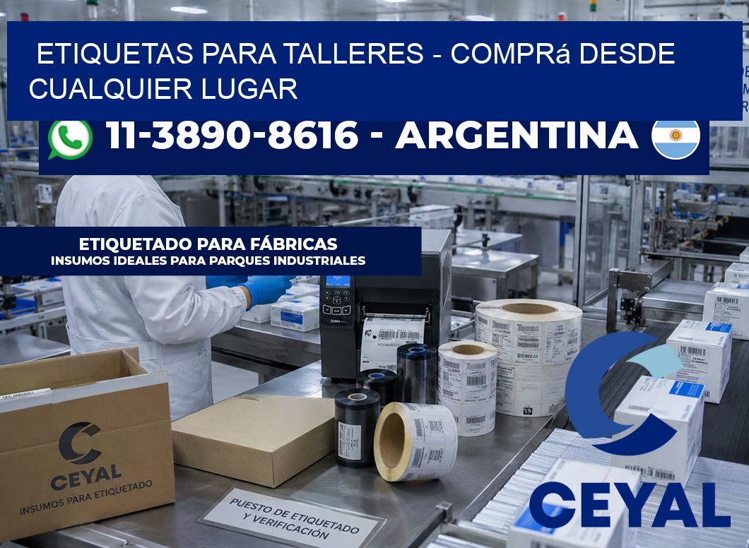 ETIQUETAS PARA TALLERES - Comprá desde cualquier lugar