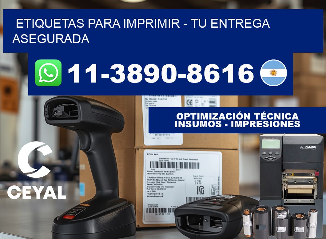 ETIQUETAS PARA IMPRIMIR - Tu entrega asegurada