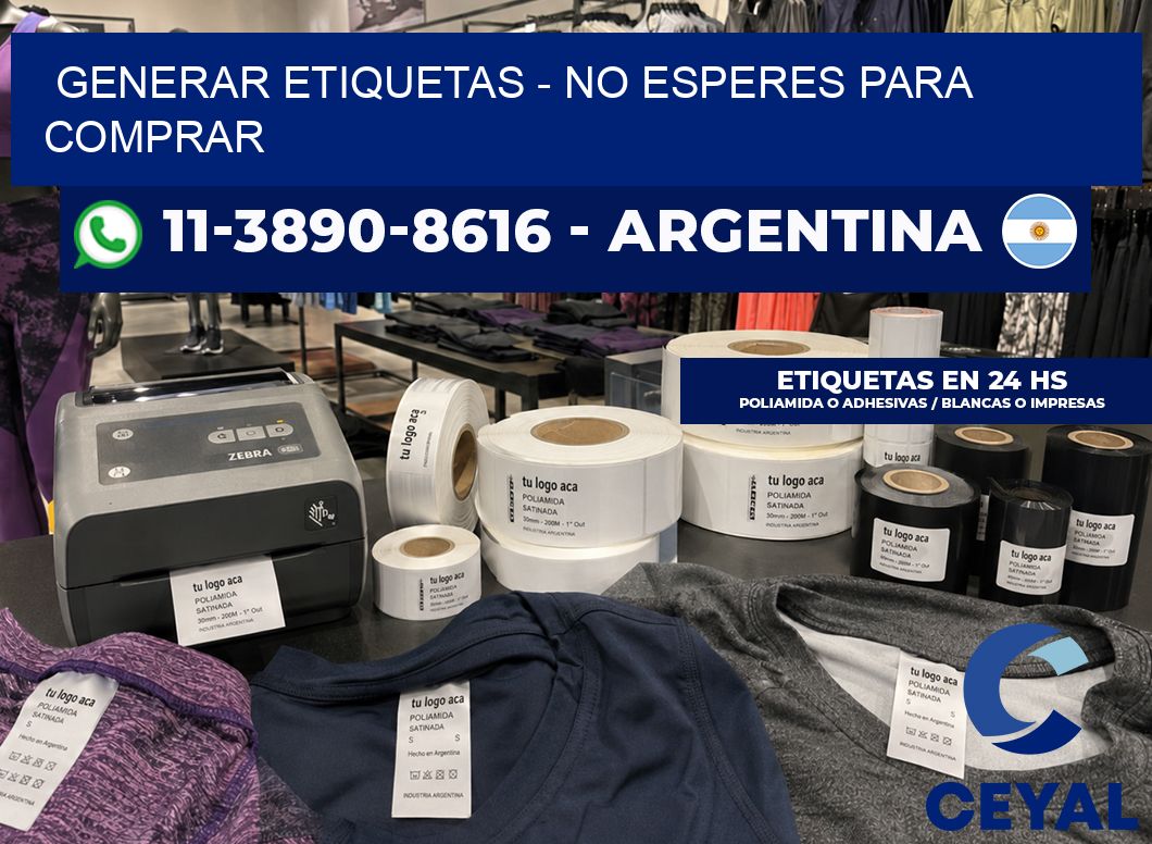 GENERAR ETIQUETAS - No esperes para comprar