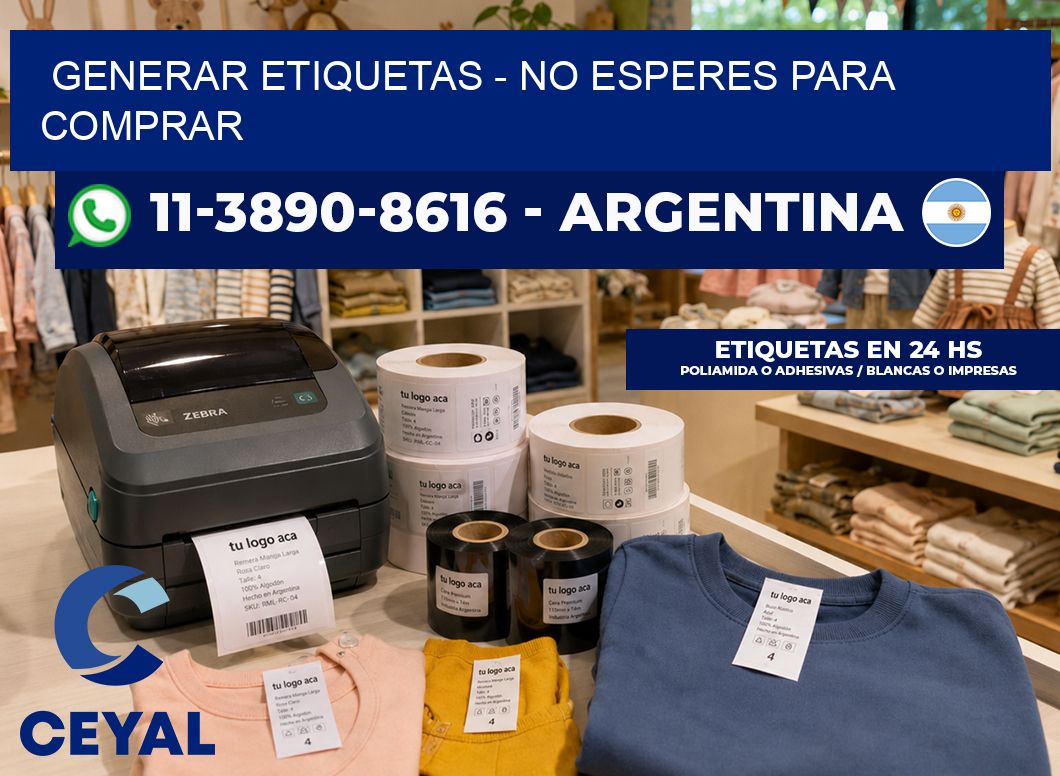 GENERAR ETIQUETAS – No esperes para comprar