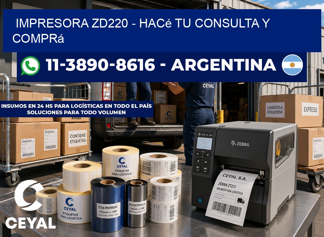 IMPRESORA ZD220 - Hacé tu consulta y comprá