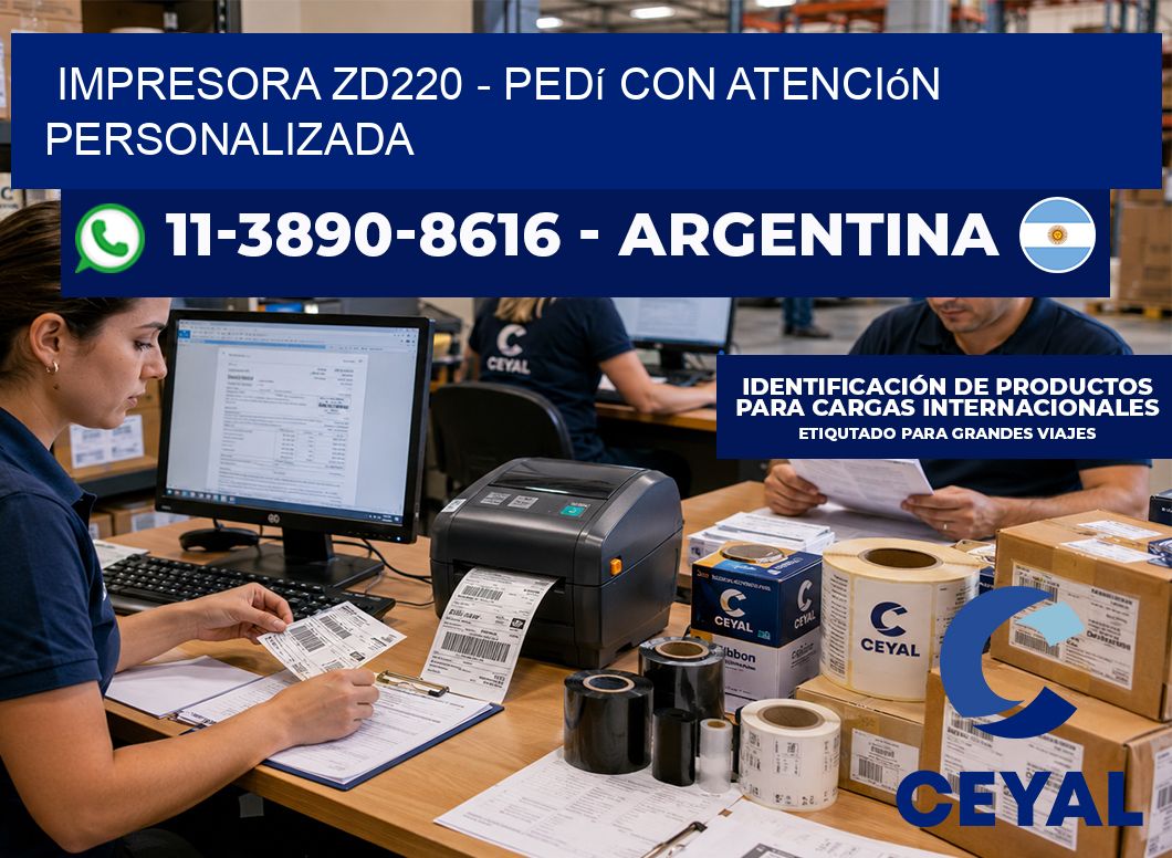 IMPRESORA ZD220 - Pedí con atención personalizada