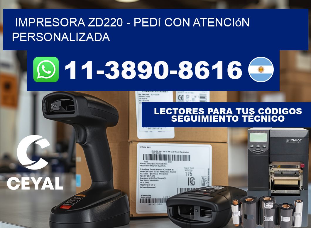 IMPRESORA ZD220 - Pedí con atención personalizada