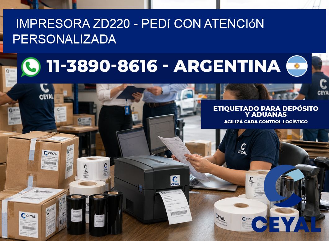 IMPRESORA ZD220 – Pedí con atención personalizada
