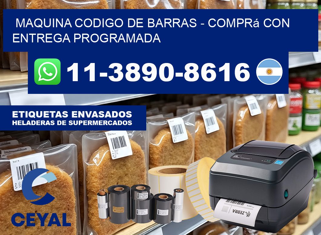 MAQUINA CODIGO DE BARRAS – Comprá con entrega programada