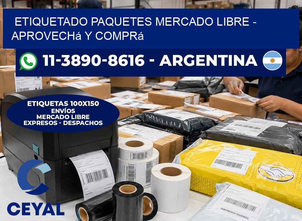 etiquetado paquetes mercado libre - Aprovechá y comprá