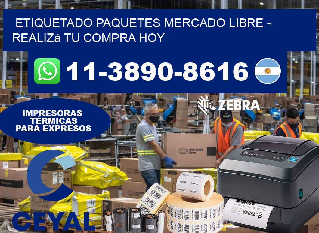 etiquetado paquetes mercado libre – Realizá tu compra hoy
