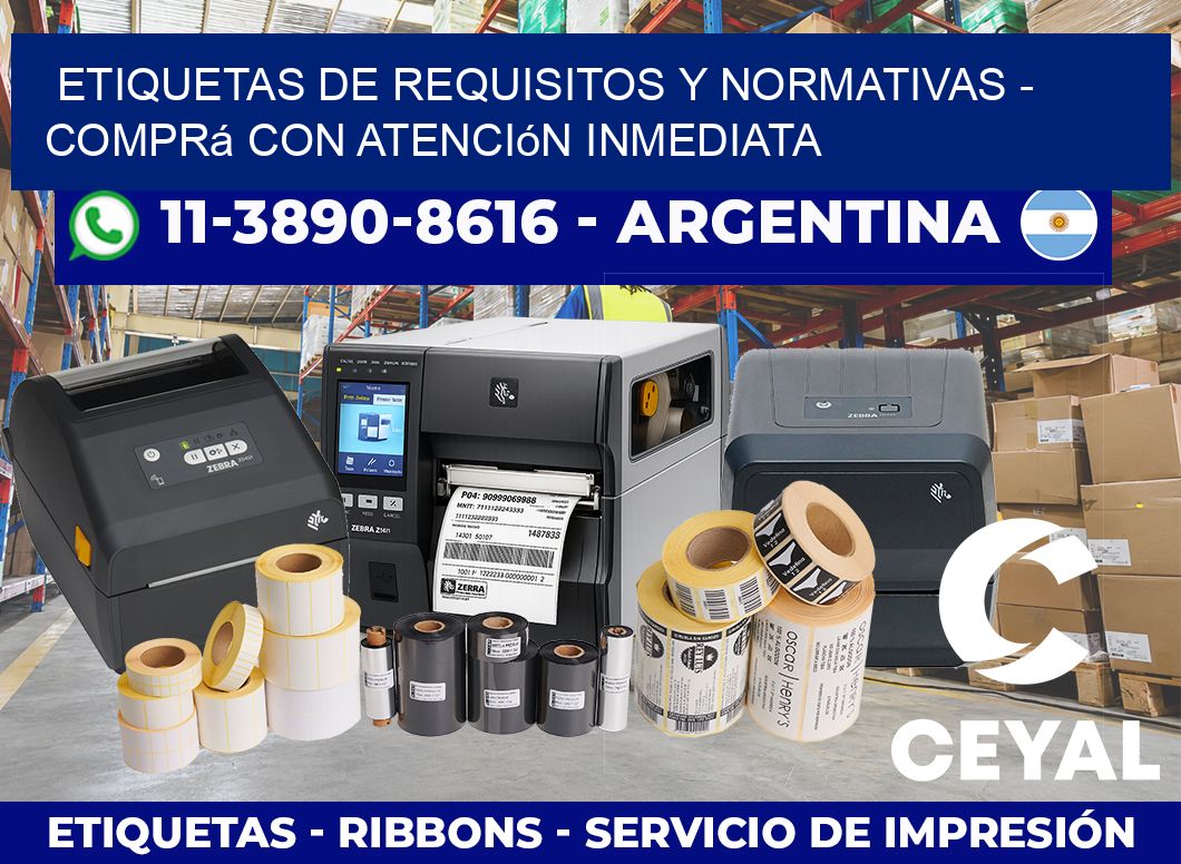 ETIQUETAS DE REQUISITOS Y NORMATIVAS – Comprá con atención inmediata